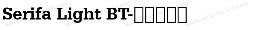 Serifa Light BT字体转换